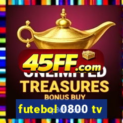 futebol 0800 tv